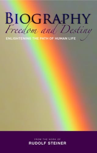 Biography: Freedom and Destiny: Enlightening the Path of Human Life von Rudolf Steiner Press